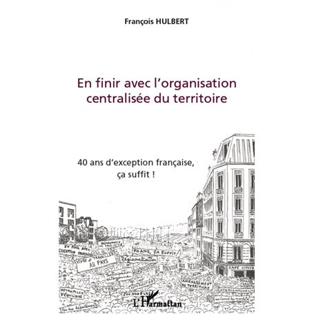 En finir avec l'organisation centralisée du territoire