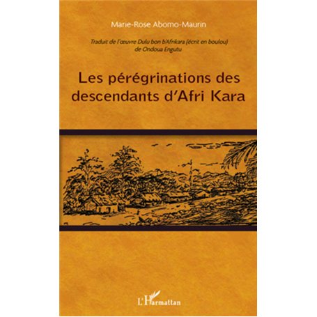 Les pérégrinations des descendants d'Afri Kara