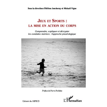 Jeux et Sports: la mise en action du corps