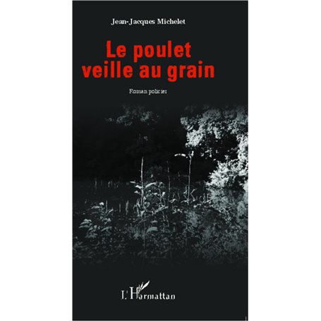 Le poulet veille au grain