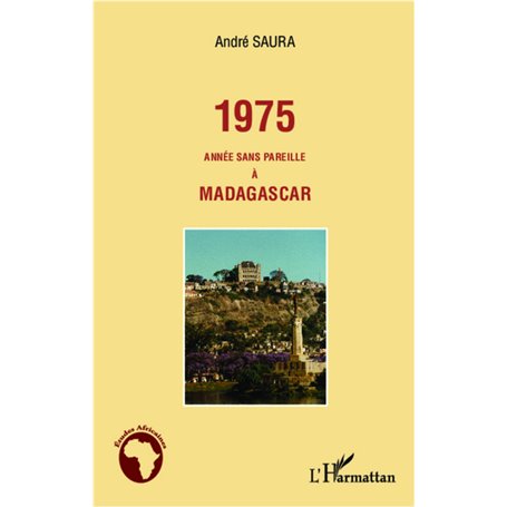 1975 année sans pareille à Madagascar