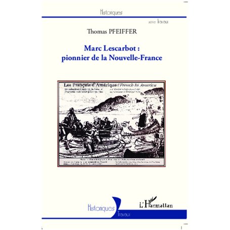 Marc Lescarbot : pionnier de la Nouvelle-France