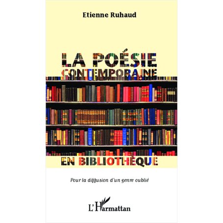 La poésie contemporaine en bibliothèque pour la diffusion d'un genre oublié