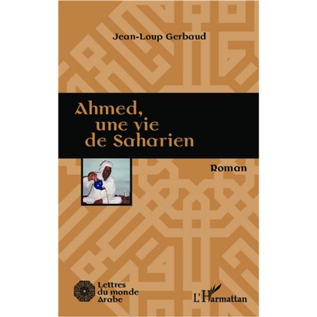 Ahmed, une vie de saharien
