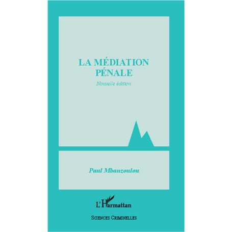 Médiation pénale (Nouvelle édition)