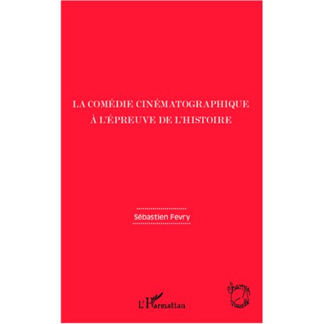 La comédie cinématographique à l'épreuve de l'histoire