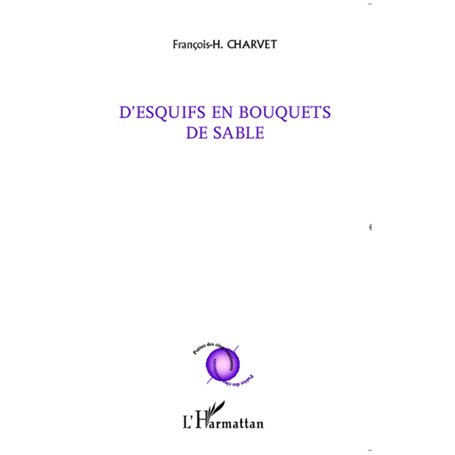 D'esquifs en bouquets de sable