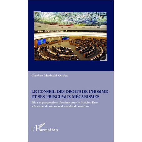 Le Conseil des droits de l'homme et ses principaux mécanismes