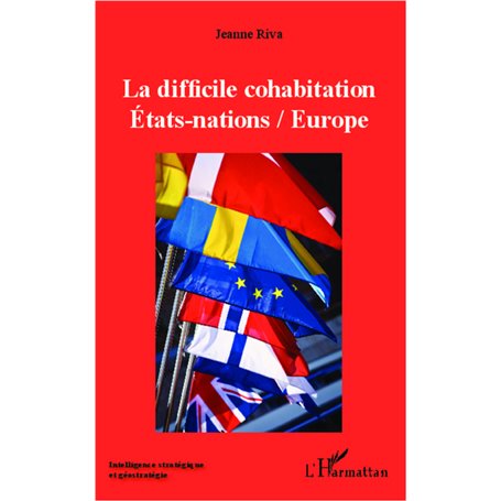 La difficile cohabitation Etats-nations / Europe
