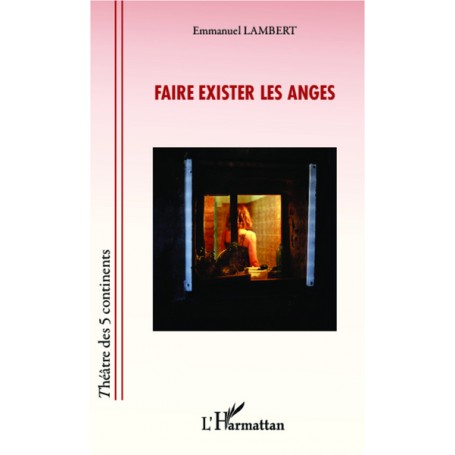 Faire exister les anges