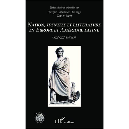Nation identité et littérature en Europe et en Amérique latine (XIXème-XXème siècles)