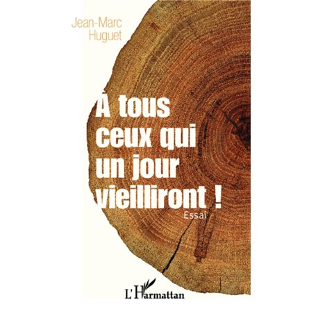A tous ceux qui un jour vieilliront