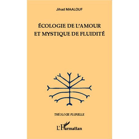 Ecologie de l'amour et mystique de fluidité