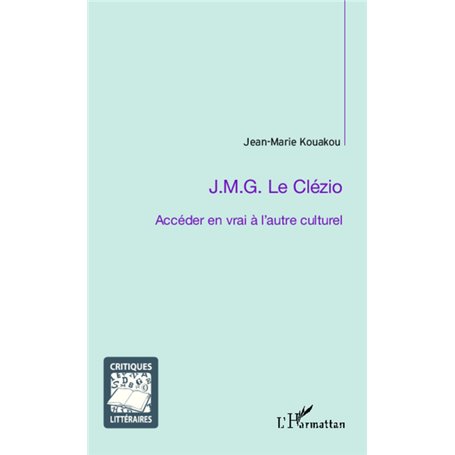 J.M.G. Le Clézio , Accéder en vrai à l'autre culturel