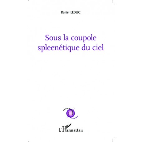 Sous la coupole spleenétique du ciel