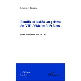 Famille et société au prisme du VIH / Sida au Viêt Nam Famille et société au prisme du VIH / Sida au Viêt Nam