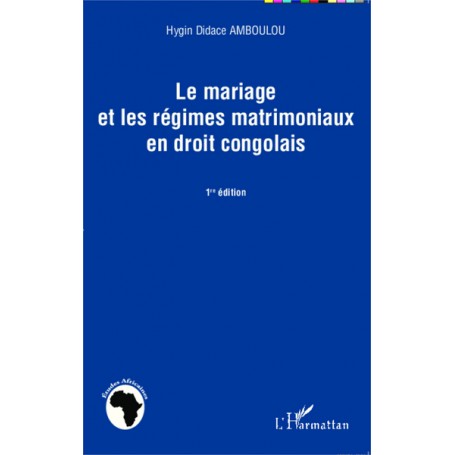 Le mariage et les régimes matrimoniaux en droit congolais