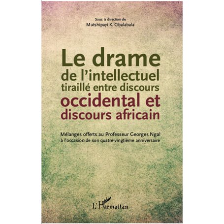 Le drame de l'intellectuel tiraillé entre discours occidental et discours africain