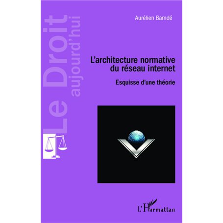 L'architecture normative du réseau internet