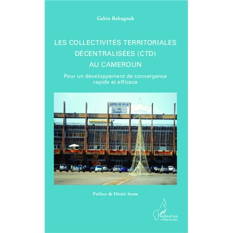 Les collectivités territoriales décentralisées (CTD) au Cameroun