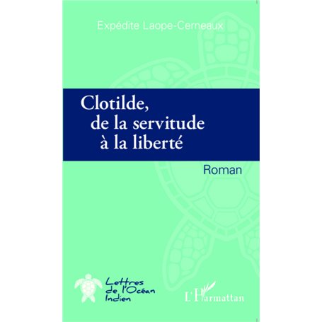 Clotilde de la servitude à la liberté