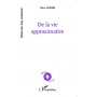 De la vie approximative