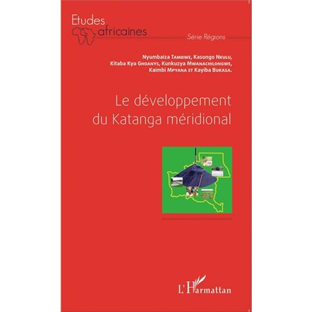 Le développement du Katanga méridional