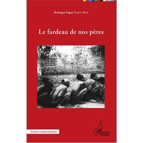 Le fardeau de nos pères