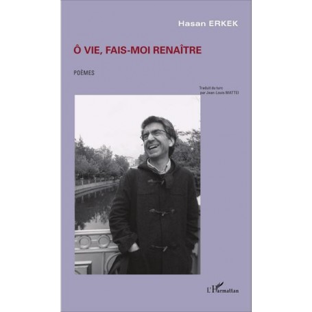 Ô vie, fais-moi renaître