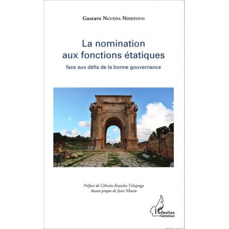 La nomination aux fonctions étatiques face aux défis de la bonne gouvernance