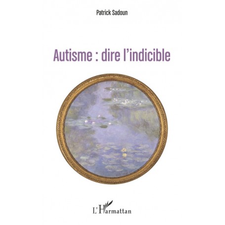 Autisme : dire l'indicible