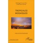 Tropicales mosaïques