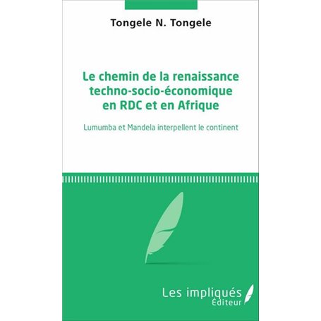 Le chemin de la renaissance techno-socio-économique en RDC et en Afrique