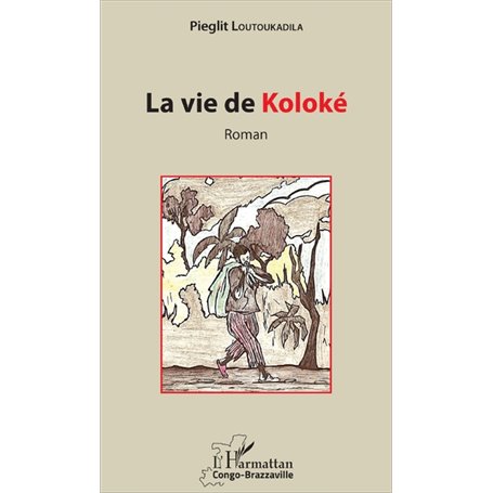 La vie de Koloké