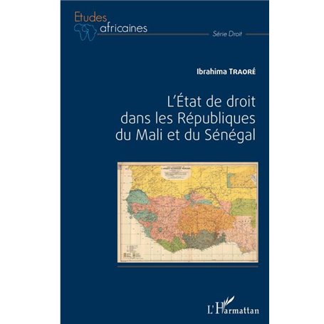 L'Etat de droit dans les Républiques du Mali et du Sénégal