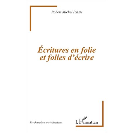 Écritures en folie et folies d'écriture