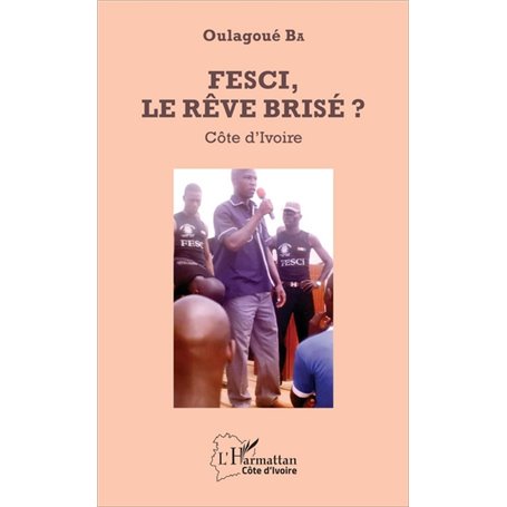 FESCI, le rêve brisé ?