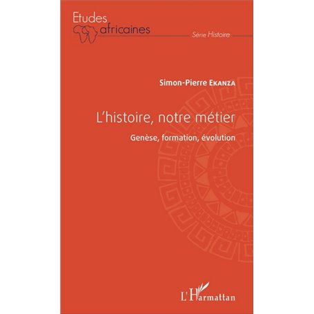 L'histoire, notre métier