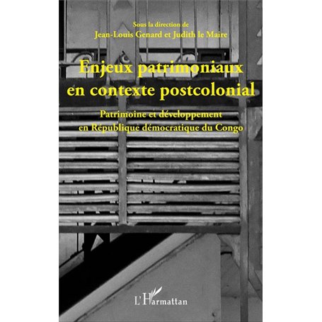 Enjeux patrimoniaux en contexte postcolonial