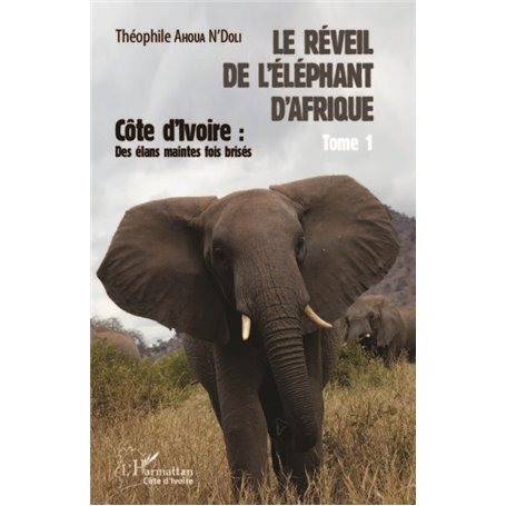 Le réveil de l'éléphant d'Afrique (Tome 1)
