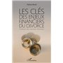 Les clés des enjeux financiers du divorce