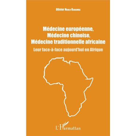 Médecine européenne, médecine chinoise, médecine traditionnelle africaine