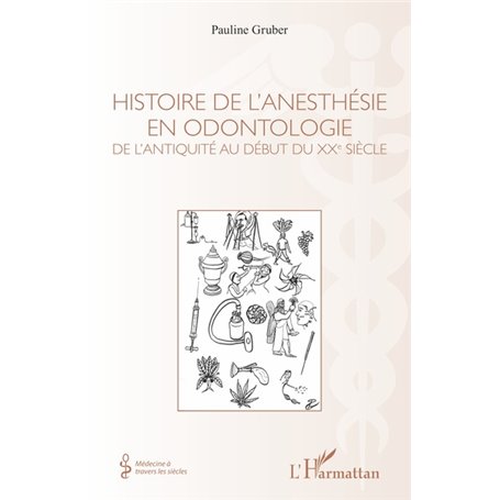 Histoire de l'anesthésie en odontologie