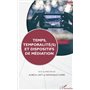 Temps, temporalité(s) et dispositifs de médiation