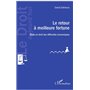 Le retour à meilleure fortune