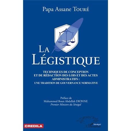 La légistique. Technique de conception et de rédaction des lois et des actes administratifs :