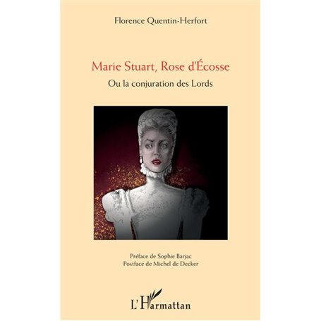 Marie Stuart, Rose d'Ecosse