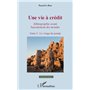 Une vie à crédit. Tome 3 : Le virage du monde