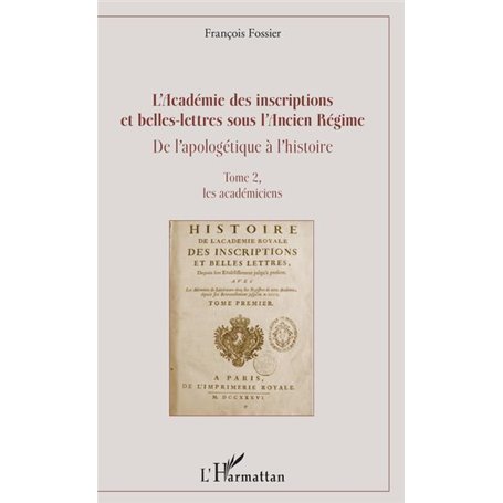 L'Académie des inscriptions et belles-lettres sous l'Ancien Régime
