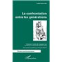 La confrontation entre les générations
